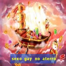 sexo gay no aterro do flamengo